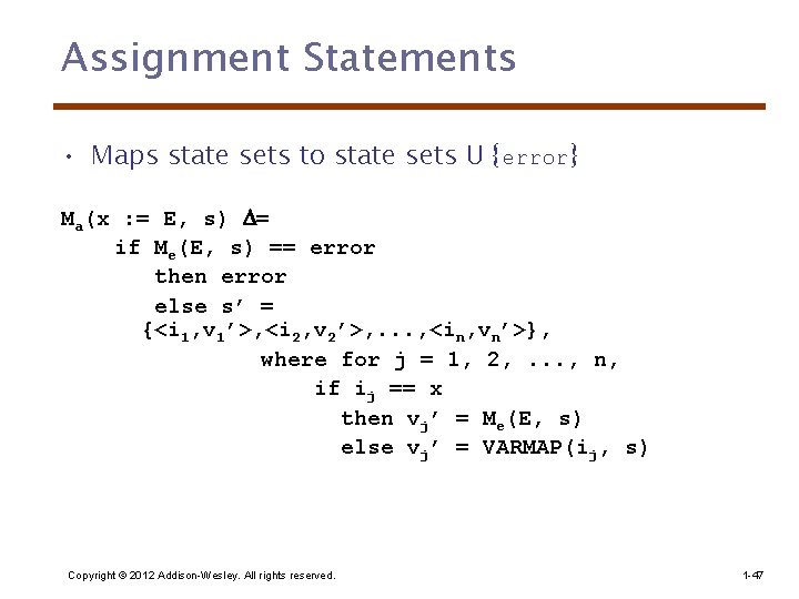 Assignment Statements • Maps state sets to state sets U {error} Ma(x : =