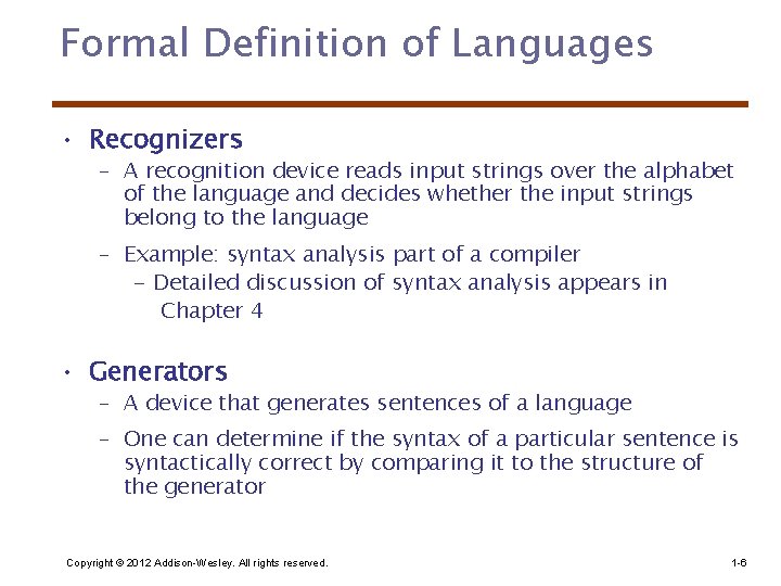 Formal Definition of Languages • Recognizers – A recognition device reads input strings over