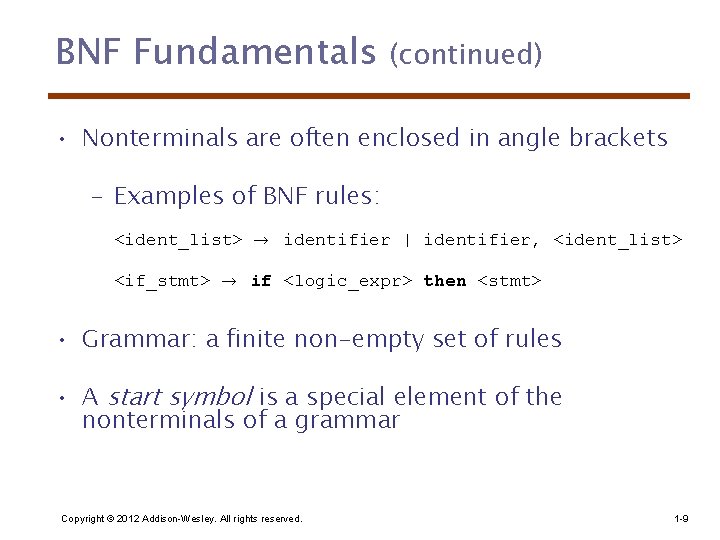 BNF Fundamentals (continued) • Nonterminals are often enclosed in angle brackets – Examples of