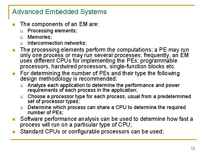 Advanced Embedded Systems n The components of an EM are: q q q n
