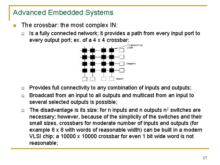 Advanced Embedded Systems n The crossbar: the most complex IN: q q Is a