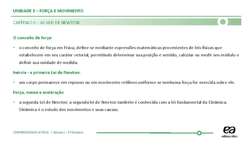 UNIDADE 3 – FORÇA E MOVIMENTO CAPÍTULO 6 – AS LEIS DE NEWTON O