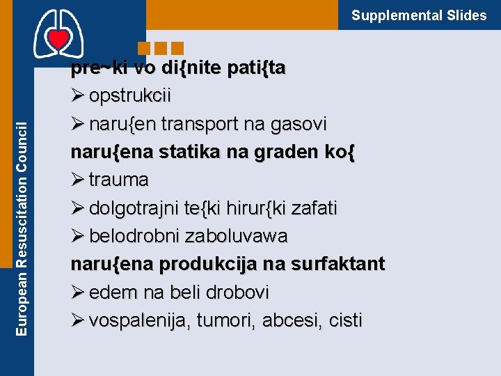 European Resuscitation Council Supplemental Slides pre~ki vo di{nite pati{ta Ø оpstrukcii Ø naru{en transport