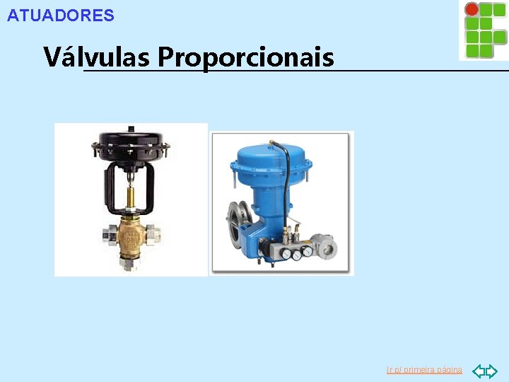 ATUADORES Válvulas Proporcionais Ir p/ primeira página 