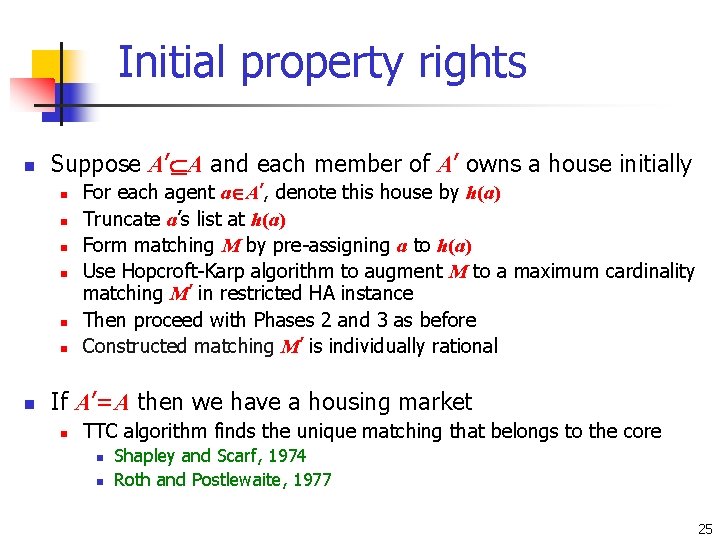 Initial property rights n Suppose A’ A and each member of A’ owns a
