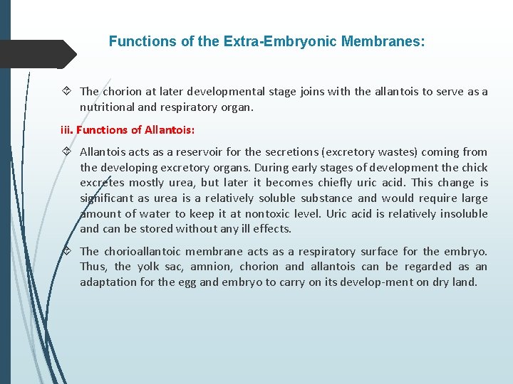 Functions of the Extra-Embryonic Membranes: The chorion at later developmental stage joins with the