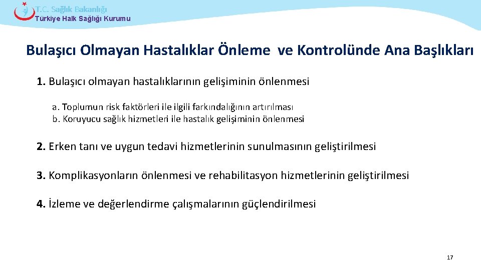 T. C. Sağlık Bakanlığı Türkiye Halk Sağlığı Kurumu Bulaşıcı Olmayan Hastalıklar Önleme ve Kontrolünde