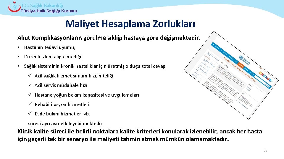 T. C. Sağlık Bakanlığı Türkiye Halk Sağlığı Kurumu Maliyet Hesaplama Zorlukları Akut Komplikasyonların görülme