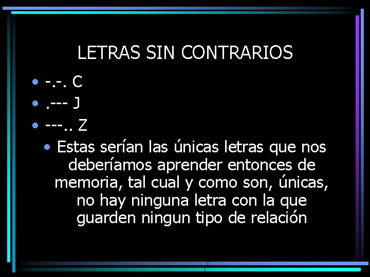 LETRAS SIN CONTRARIOS • -. -. C • . --- J • ---. .