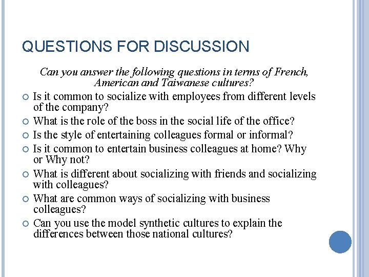 QUESTIONS FOR DISCUSSION Can you answer the following questions in terms of French, American