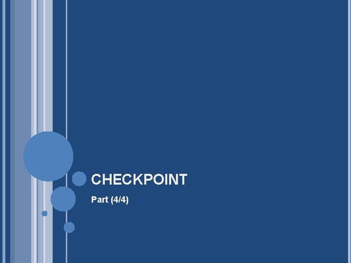 CHECKPOINT Part (4/4) 