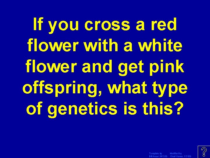 If you cross a red flower with a white flower and get pink offspring,