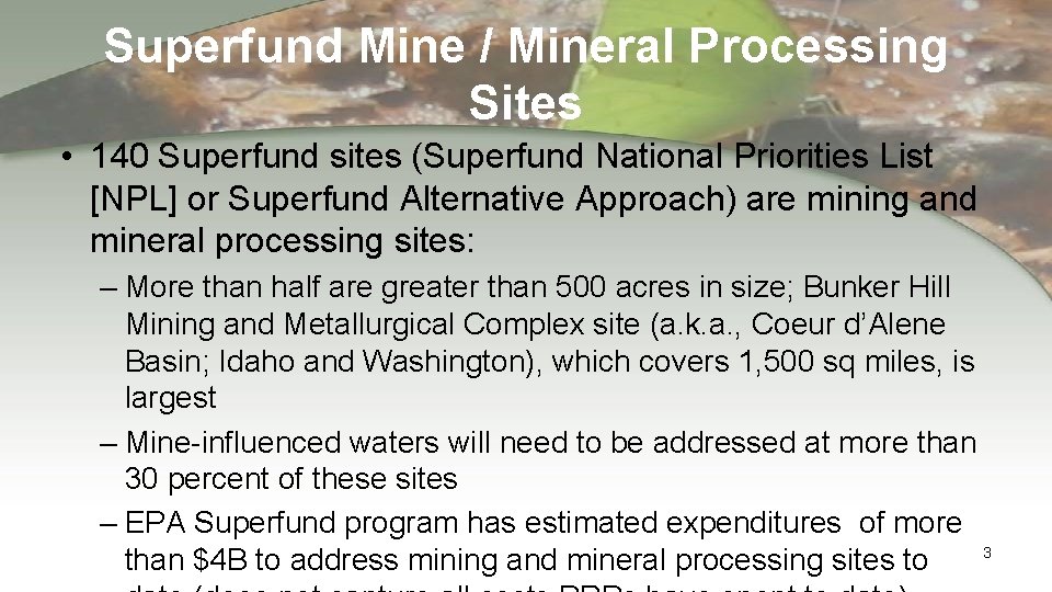 Superfund Mine / Mineral Processing Sites • 140 Superfund sites (Superfund National Priorities List