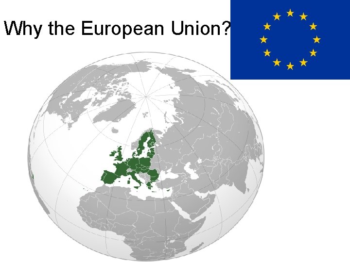 Why the European Union? 