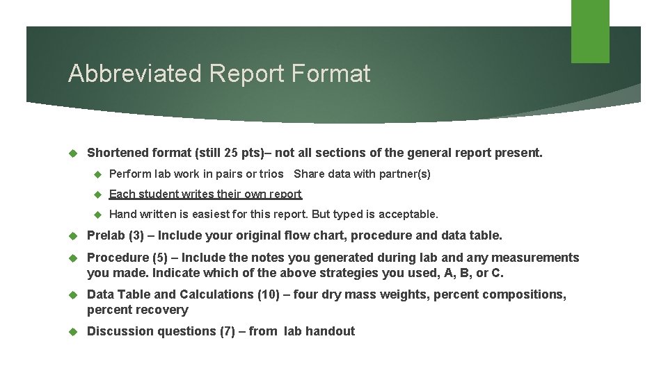 Abbreviated Report Format Shortened format (still 25 pts)– not all sections of the general