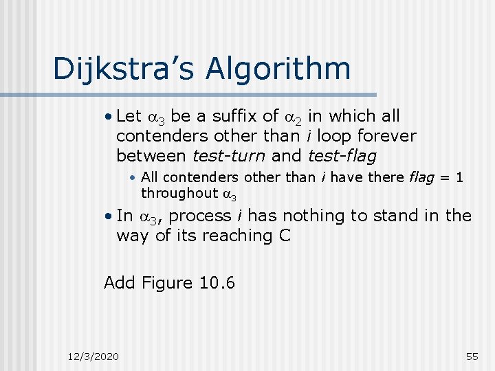 Dijkstra’s Algorithm • Let 3 be a suffix of 2 in which all contenders