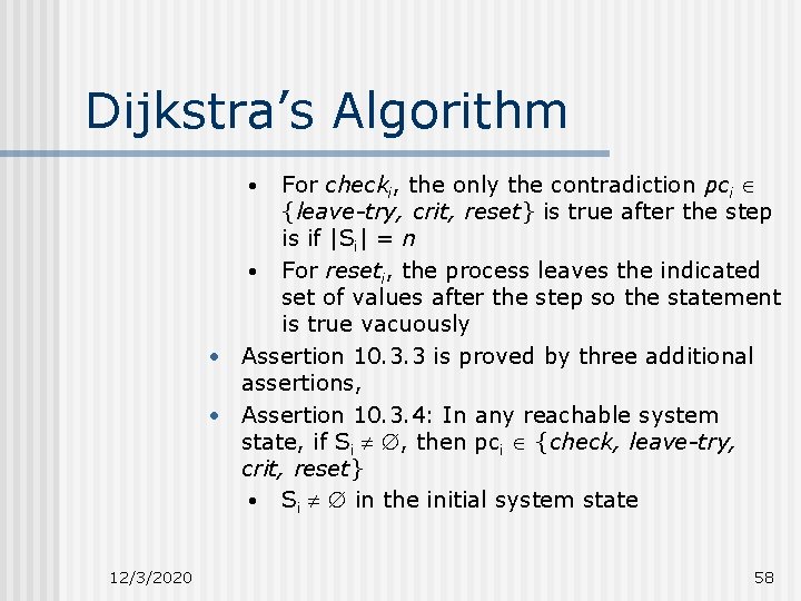 Dijkstra’s Algorithm For checki, the only the contradiction pci {leave-try, crit, reset} is true