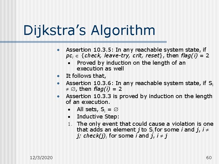 Dijkstra’s Algorithm • • 12/3/2020 Assertion 10. 3. 5: In any reachable system state,