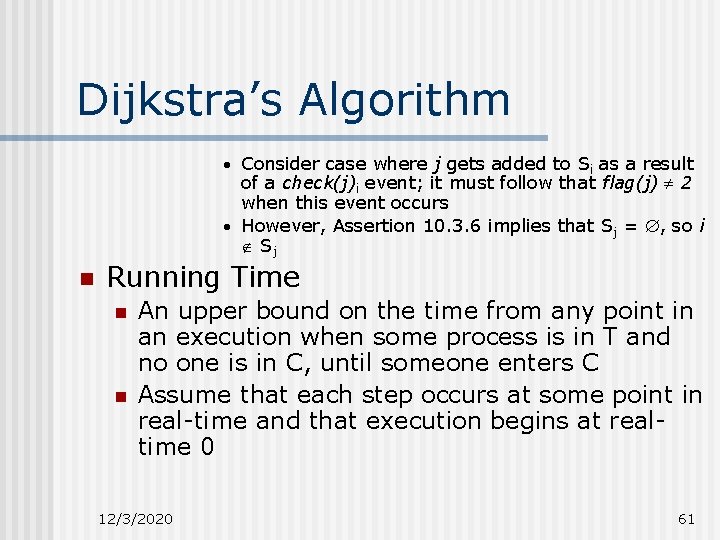 Dijkstra’s Algorithm • Consider case where j gets added to Si as a result