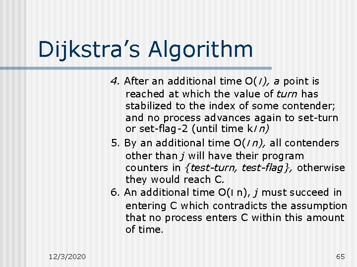 Dijkstra’s Algorithm 4. After an additional time O(l ), a point is reached at