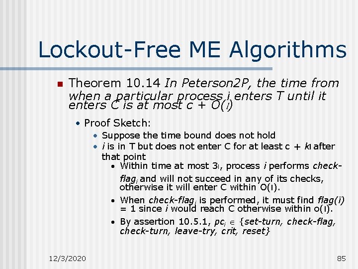 Lockout-Free ME Algorithms n Theorem 10. 14 In Peterson 2 P, the time from