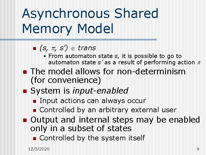 Asynchronous Shared Memory Model n (s, , s’) trans • From automaton state s,