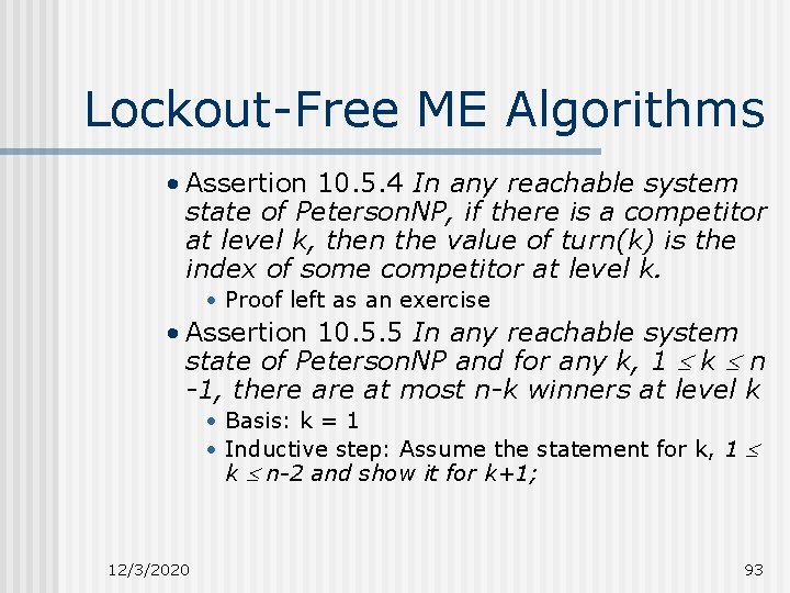 Lockout-Free ME Algorithms • Assertion 10. 5. 4 In any reachable system state of