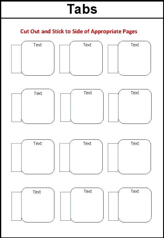 Tabs Cut Out and Stick to Side of Appropriate Pages Text Text Text 