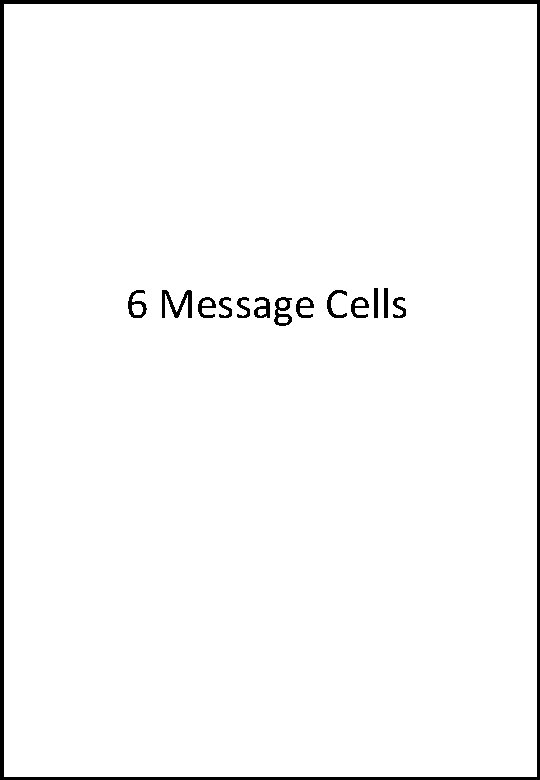 6 Message Cells 