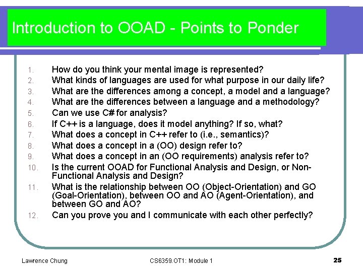 Introduction to OOAD - Points to Ponder 1. 2. 3. 4. 5. 6. 7.