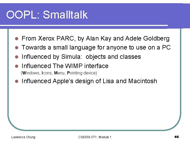OOPL: Smalltalk From Xerox PARC, by Alan Kay and Adele Goldberg l Towards a OOPL: Smalltalk From Xerox PARC, by Alan Kay and Adele Goldberg l Towards a