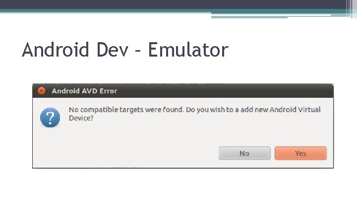 Android Dev – Emulator 