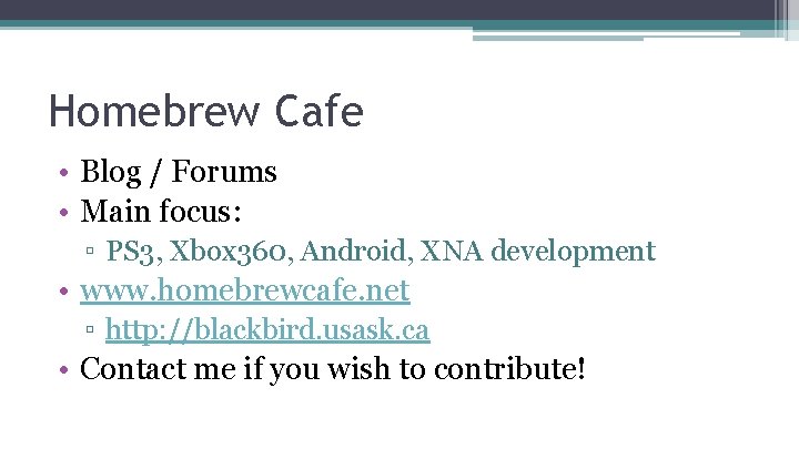 Homebrew Cafe • Blog / Forums • Main focus: ▫ PS 3, Xbox 360,