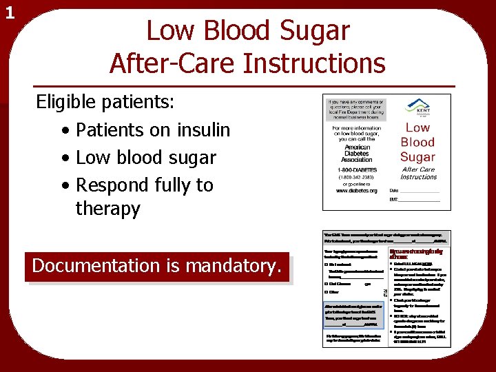 1 Low Blood Sugar After-Care Instructions Eligible patients: • Patients on insulin • Low