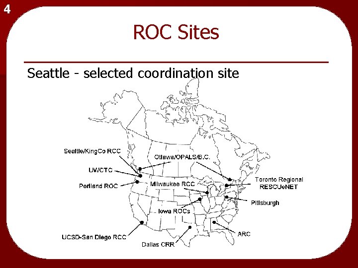 4 ROC Sites Seattle - selected coordination site 