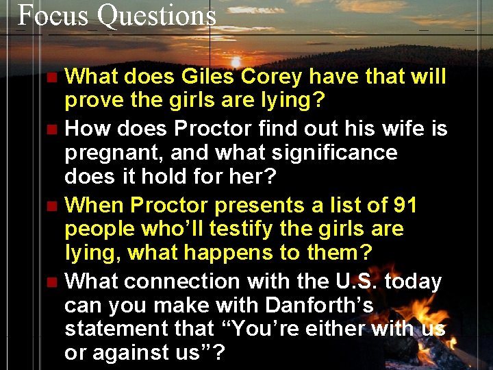 Focus Questions What does Giles Corey have that will prove the girls are lying?