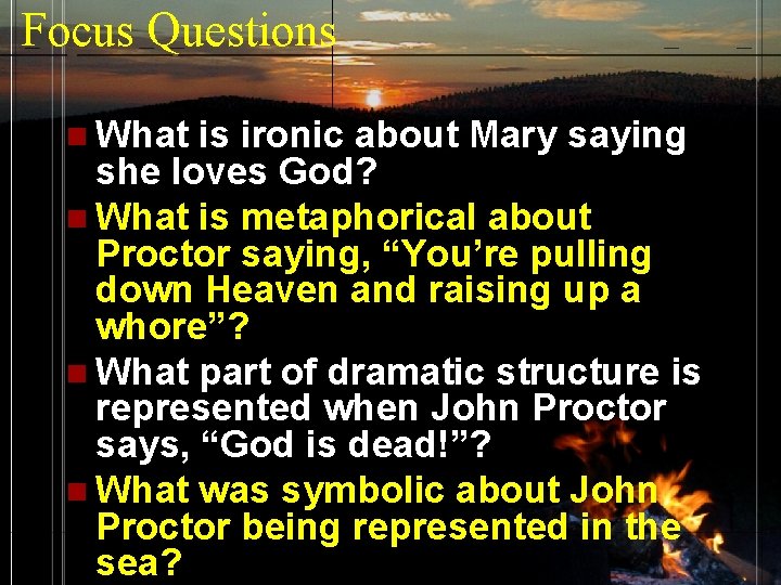 Focus Questions n What is ironic about Mary saying she loves God? n What