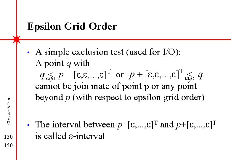 Christian Böhm Epsilon Grid Order 130 150 • A simple exclusion test (used for