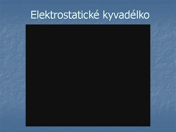 Elektrostatické kyvadélko 