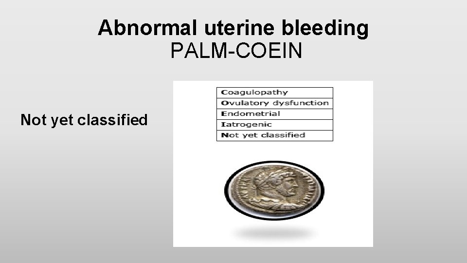 Abnormal uterine bleeding PALM-COEIN Not yet classified 