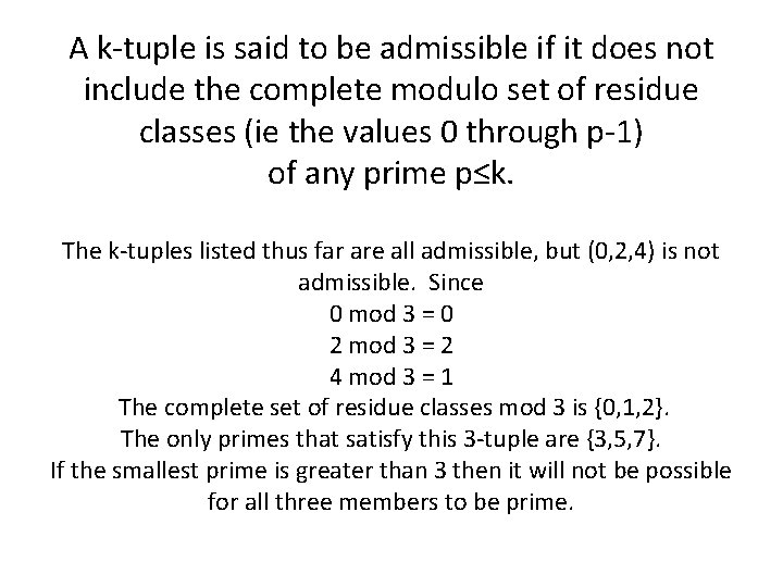 A k-tuple is said to be admissible if it does not include the complete