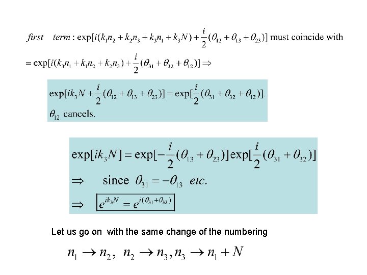 Let us go on with the same change of the numbering 