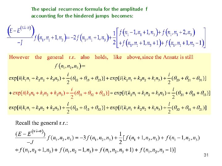 The special recurrence formula for the amplitude f accounting for the hindered jumps becomes: