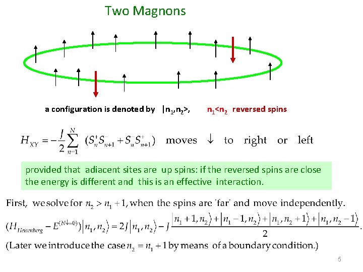 Two Magnons a configuration is denoted by |n 1, n 2>, n 1<n 2