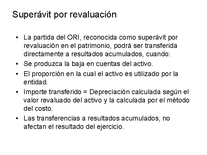 Superávit por revaluación • La partida del ORI, reconocida como superávit por revaluación en