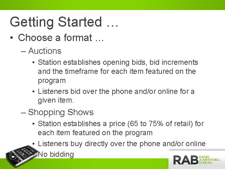 Getting Started … • Choose a format … – Auctions • Station establishes opening