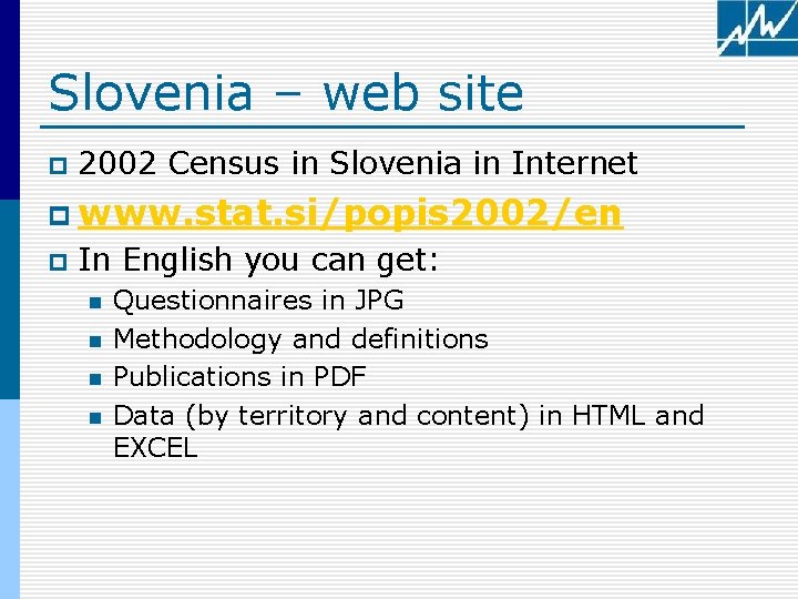 Slovenia – web site p 2002 Census in Slovenia in Internet p www. stat.