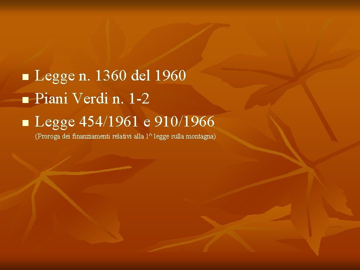 n n n Legge n. 1360 del 1960 Piani Verdi n. 1 -2 Legge