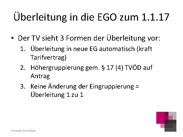 Überleitung in die EGO zum 1. 1. 17 • Der TV sieht 3 Formen
