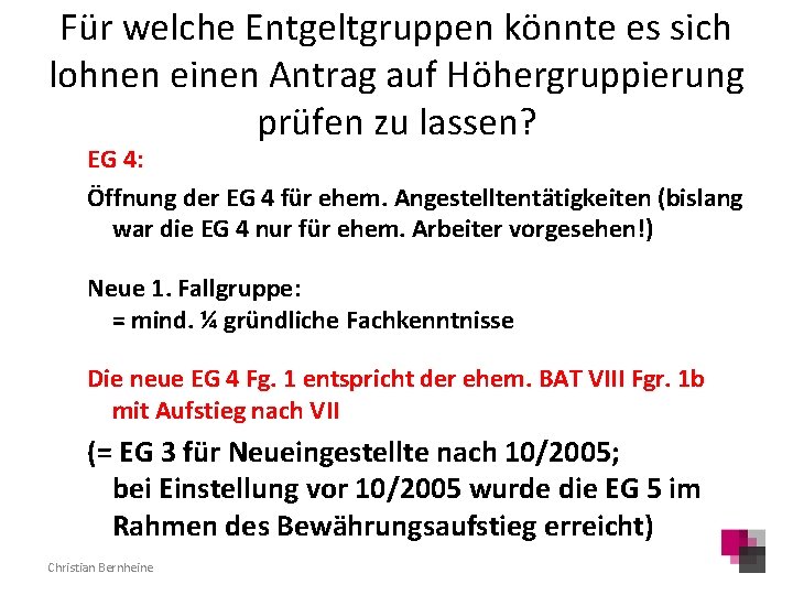 Für welche Entgeltgruppen könnte es sich lohnen einen Antrag auf Höhergruppierung prüfen zu lassen?